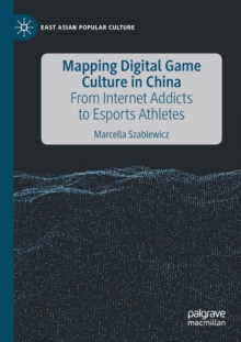 Mapping Digital Game Culture in China