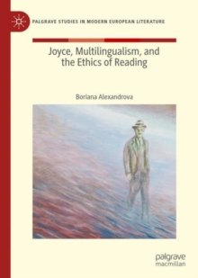 Image for Joyce, Multilingualism, and the Ethics of Reading