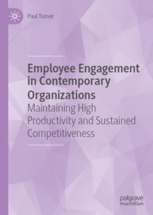 Image for Employee Engagement in Contemporary Organizations: Maintaining High Productivity and Sustained Competitiveness