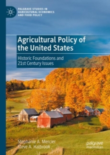 Image for Agricultural policy of the United States : historic foundations and 21st century issues
