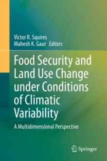Image for Food Security and Land Use Change under Conditions of Climatic Variability: A Multidimensional Perspective