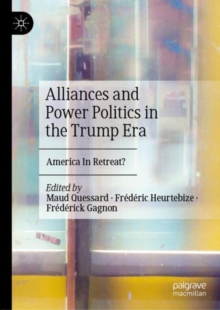 Image for Alliances and Power Politics in the Trump Era