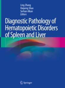Image for Diagnostic Pathology of Hematopoietic Disorders of Spleen and Liver