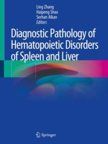 Image for Diagnostic Pathology of Hematopoietic Disorders of Spleen and Liver