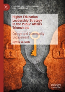 Image for Higher Education Leadership Strategy in the Public Affairs Triumvirate: College and Community Engagement