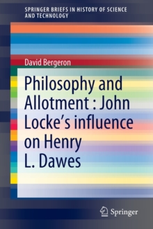 Image for Philosophy and Allotment : John Locke's influence on Henry L. Dawes