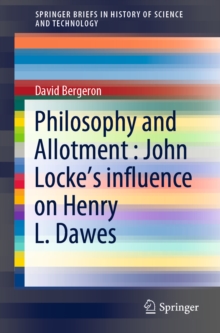 Image for Philosophy and Allotment : John Locke's influence on Henry L. Dawes