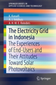 Image for The Electricity Grid in Indonesia : The Experiences of End-Users and Their Attitudes Toward Solar Photovoltaics