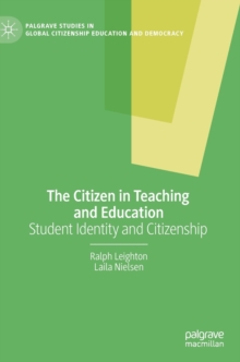 Image for The citizen in teaching and education  : student identity and citizenship