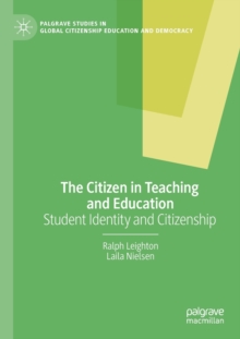 Image for The citizen in teaching and education  : student identity and citizenship