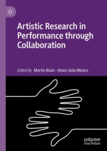 Image for Artistic Research in Performance Through Collaboration