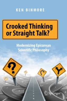 Image for Crooked Thinking or Straight Talk?: Modernizing Epicurean Scientific Philosophy