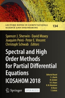 Image for Spectral and High Order Methods for Partial Differential Equations ICOSAHOM 2018: Selected Papers from the ICOSAHOM Conference, London, UK, July 9-13, 2018