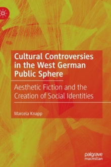 Image for Cultural Controversies in the West German Public Sphere