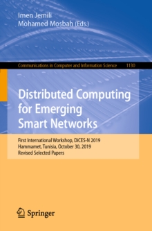 Image for Distributed Computing for Emerging Smart Networks: First International Workshop, DiCES-N 2019, Hammamet, Tunisia, October 30, 2019, Revised Selected Papers