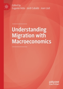 Image for Understanding migration with macroeconomics