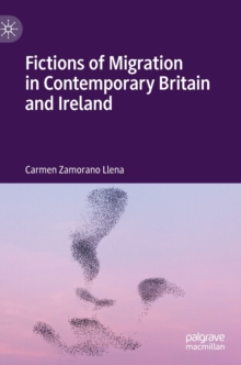 Image for Fictions of migration in contemporary Britain and Ireland