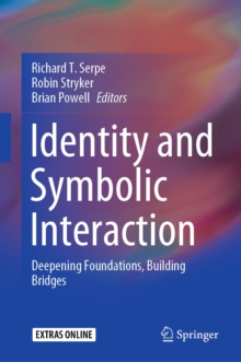 Image for Identity and Symbolic Interaction: Deepening Foundations, Building Bridges