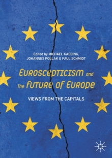 Euroscepticism and the Future of Europe: Views from the Capitals