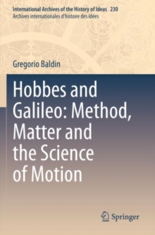 Image for Hobbes and Galileo: Method, Matter and the Science of Motion