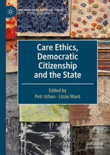 Image for Care Ethics, Democratic Citizenship and the State