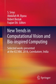 Image for New Trends in Computational Vision and Bio-inspired Computing : Selected works presented at the ICCVBIC 2018, Coimbatore, India