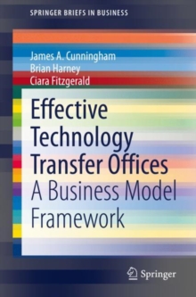 Image for Effective Technology Transfer Offices: A Business Model Framework
