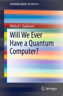 Image for Will We Ever Have a Quantum Computer?