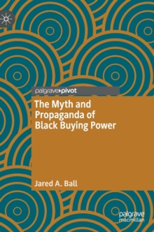 Myth and Propaganda of Black Buying Power