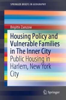 Image for Housing Policy and Vulnerable Families in The Inner City : Public Housing in Harlem, New York City