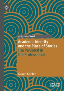 Image for Academic Identity and the Place of Stories