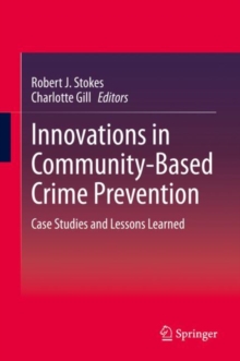 Image for Innovations in Community-Based Crime Prevention: Case Studies and Lessons Learned