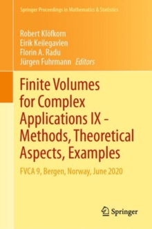 Image for Finite Volumes for Complex Applications IX - Methods, Theoretical Aspects, Examples : FVCA 9, Bergen, Norway, June 2020