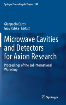 Image for Microwave Cavities and Detectors for Axion Research : Proceedings of the 3rd International Workshop
