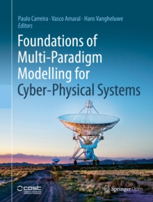Image for Foundations of Multi-Paradigm Modelling for Cyber-Physical Systems