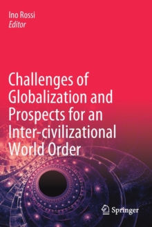 Image for Challenges of Globalization and Prospects for an Inter-civilizational World Order