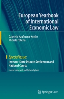 Image for Investor-State Dispute Settlement and National Courts: Current Framework and Reform Options