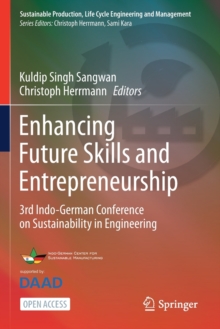 Image for Enhancing Future Skills and Entrepreneurship : 3rd Indo-German Conference on Sustainability in Engineering