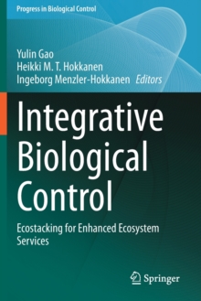 Image for Integrative Biological Control : Ecostacking for Enhanced Ecosystem Services