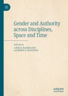 Image for Gender and Authority Across Disciplines, Space and Time