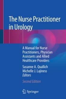 Image for The Nurse Practitioner in Urology : A Manual for Nurse Practitioners, Physician Assistants and Allied Healthcare Providers