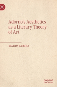 Adorno's Aesthetics as a Literary Theory of Art