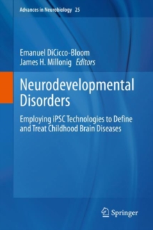 Image for Neurodevelopmental Disorders: Employing iPSC Technologies to Define and Treat Childhood Brain Diseases