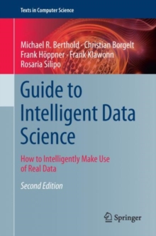Image for Guide to Intelligent Data Science : How to Intelligently Make Use of Real Data