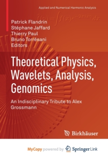 Image for Theoretical Physics, Wavelets, Analysis, Genomics