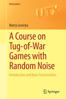 Course on Tug-of-War Games with Random Noise