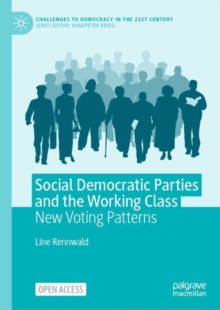 Image for Social Democratic Parties and the Working Class: New Voting Patterns