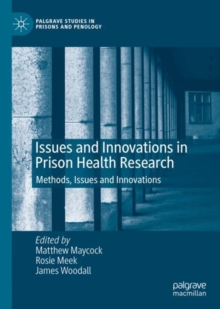 Image for Issues and Innovations in Prison Health Research: Methods, Issues and Innovations