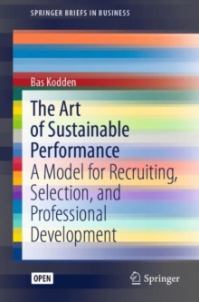 Image for The Art of Sustainable Performance: A Model for Recruiting, Selection, and Professional Development