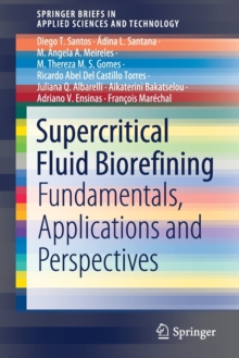 Image for Supercritical Fluid Biorefining : Fundamentals, Applications and Perspectives